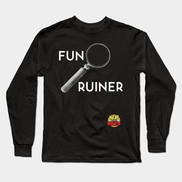 Fun Ruiner Long Sleeve T-Shirt by kenrobin